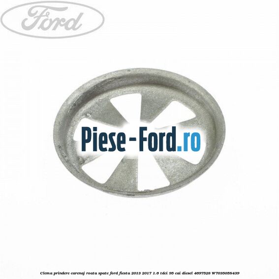 Clema metalica Ford Fiesta 2013-2017 1.6 TDCi 95 cai diesel