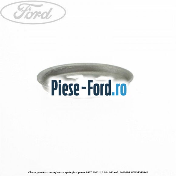 Clema prindere carenaj roata spate Ford Puma 1997-2003 1.6 16V 103 cai  #A17FAD92CD
