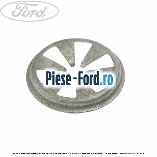 Clema prindere carenaj roata spate Ford Ranger 2019-2022 2.0 EcoBlue 4x4 Raptor 213 cai diesel #82A973BF1C
