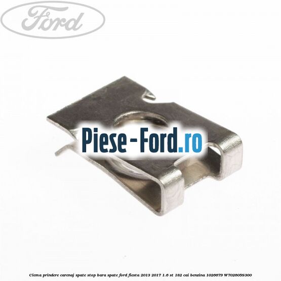 Clema prindere carenaj spate, stop bara spate Ford Fiesta 2013-2017 1.6 ST 182 cai benzina