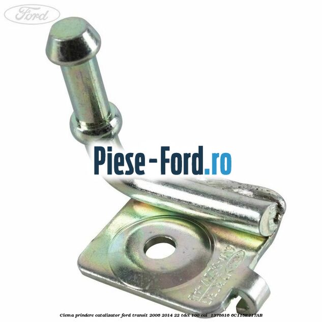 Clema prindere catalizator Ford Transit 2006-2014 2.2 TDCi 100 cai #E267C57BB7