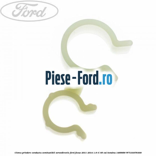 Clema prindere conducta combustibil, servodirectie Ford Focus 2011-2014 1.6 Ti 85 cai benzina