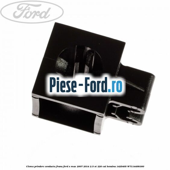 Clema prindere conducta frana Ford S-Max 2007-2014 2.5 ST 220 cai benzina
