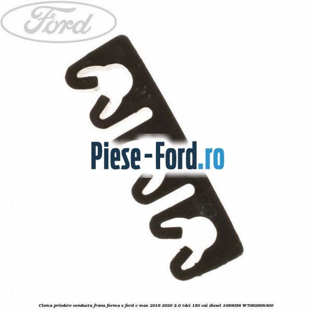 Clema prindere conducta frana forma V Ford C-Max 2016-2020 2.0 TDCi 150 cai diesel #5168A9E56B