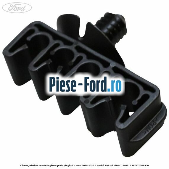 Clema prindere conducta frana push pin Ford C-Max 2016-2020 2.0 TDCi 150 cai diesel #793C7A76D0