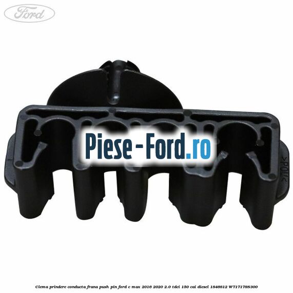 Clema prindere conducta frana push pin Ford C-Max 2016-2020 2.0 TDCi 150 cai diesel #793C7A76D0