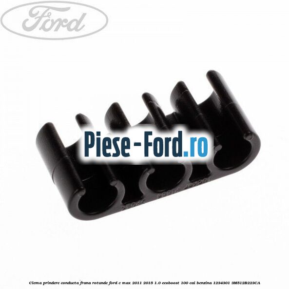 Clema prindere conducta frana forma V Ford C-Max 2011-2015 1.0 EcoBoost 100 cai benzina