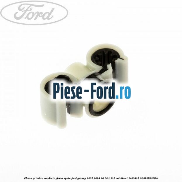 Clema prindere conducta frana spate Ford Galaxy 2007-2014 2.0 TDCi 115 cai #939EFC8158