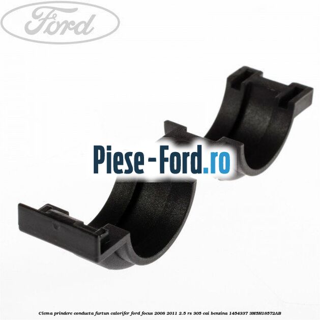 Clema prindere conducta furtun calorifer Ford Focus 2008-2011 2.5 RS 305 cai benzina