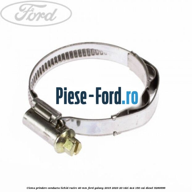 Clema prindere conducta lichid racire 40 mm Ford Galaxy 2015-2023 2.0 TDCi 4x4 150 cai #AB04597C93