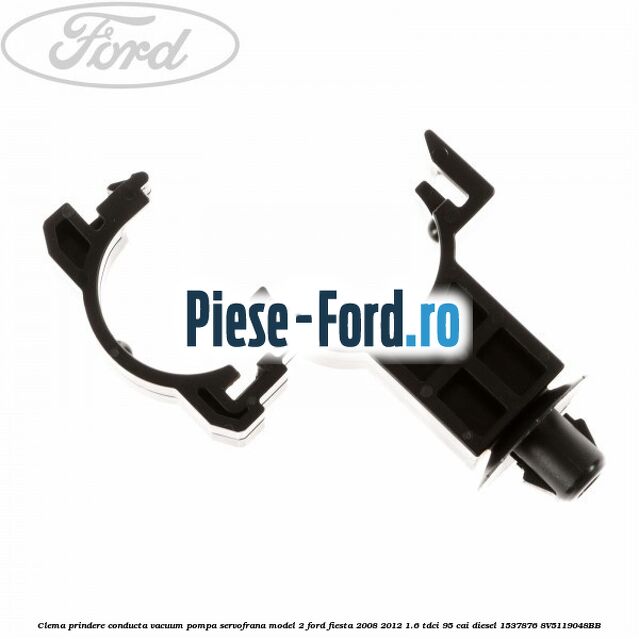 Clema prindere conducta vacuum pompa servofrana model 2 Ford Fiesta 2008-2012 1.6 TDCi 95 cai diesel