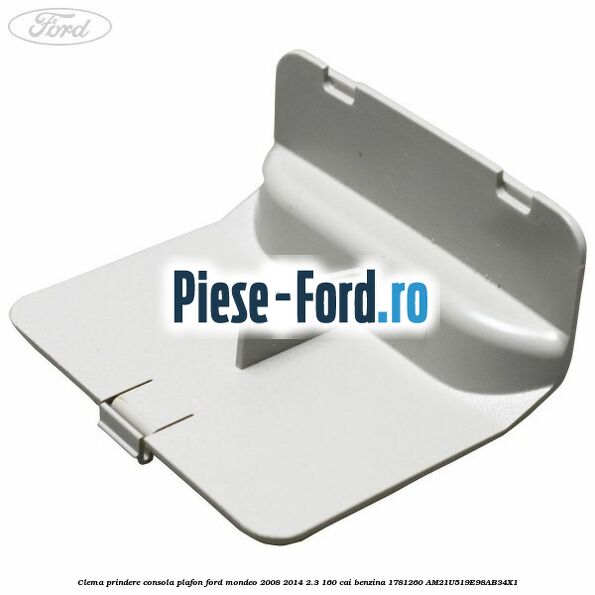 Clema prindere consola plafon Ford Mondeo 2008-2014 2.3 160 cai benzina