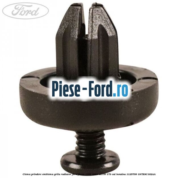 Clema prindere emblema grila radiator Ford Focus 1998-2004 ST170 173 cai #1A82767700 Clema prindere emblema grila radiator Ford Focus 1998-2004 ST170 173 cai #1A82767700