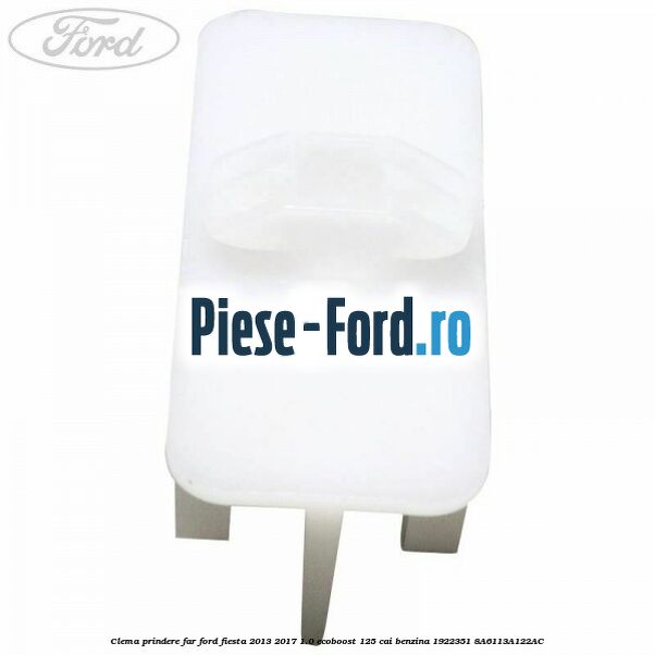 Clema prindere far Ford Fiesta 2013-2017 1.0 EcoBoost 125 cai benzina