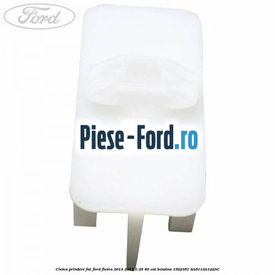Clema prindere far Ford Fiesta 2013-2017 1.25 60 cai benzina #D898C977F7