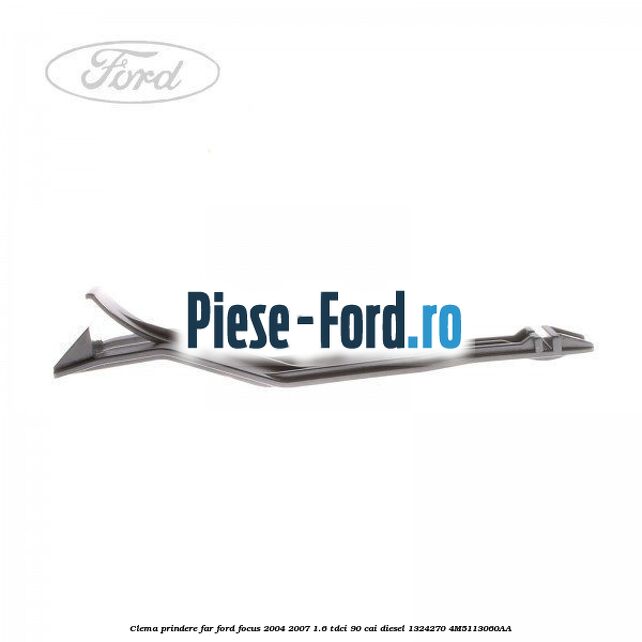 Clema prindere far Ford Focus 2004-2007 1.6 TDCi 90 cai diesel #36A7704C96