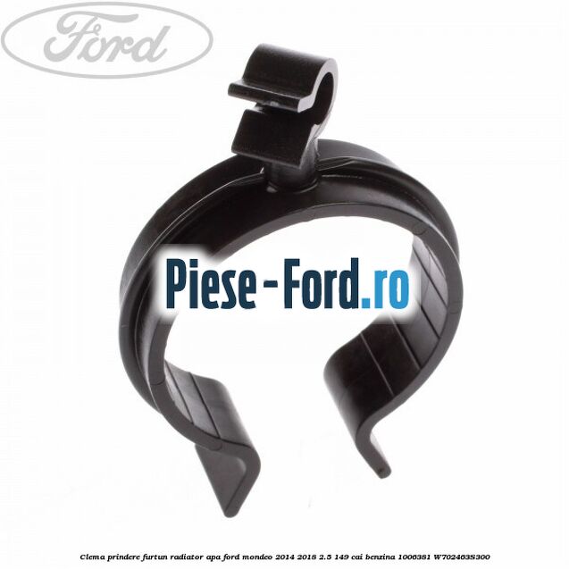 Clema prindere furtun radiator apa Ford Mondeo 2014-2018 2.5 149 cai benzina #0D1363A56D