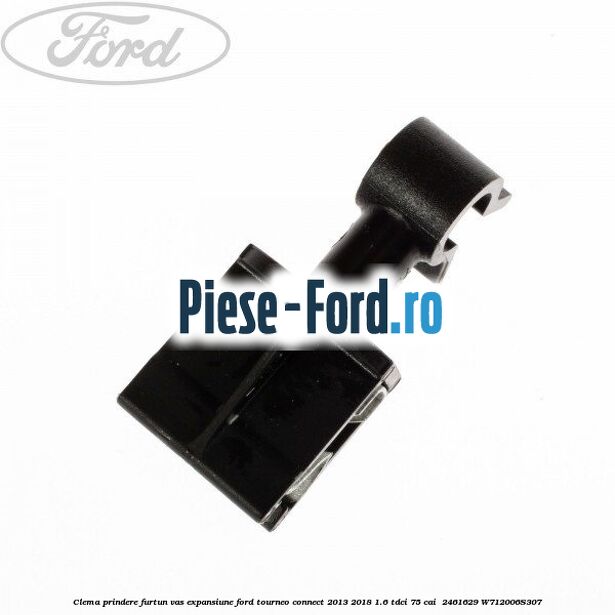 Clema prindere furtun vas expansiune Ford Tourneo Connect 2013-2018 1.6 TDCi 75 cai  #B566354EE7