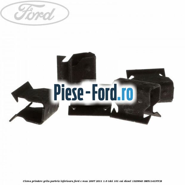Clema prindere grila parbriz inferioara Ford C-Max 2007-2011 1.6 TDCi 101 cai diesel #87391BC855