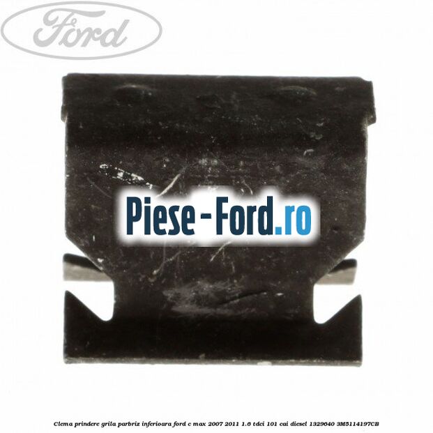 Clema prindere grila parbriz inferioara Ford C-Max 2007-2011 1.6 TDCi 101 cai diesel #87391BC855