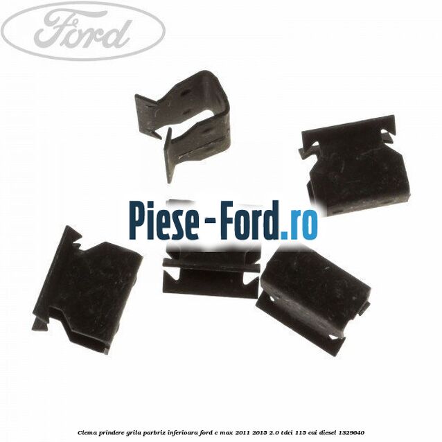 Clema prindere grila parbriz inferioara Ford C-Max 2011-2015 2.0 TDCi 115 cai