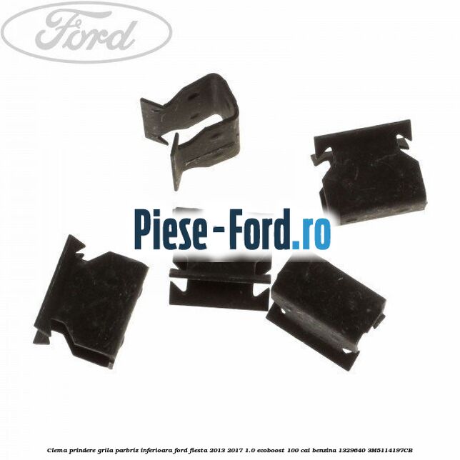 Clema prindere grila parbriz inferioara Ford Fiesta 2013-2017 1.0 EcoBoost 100 cai benzina