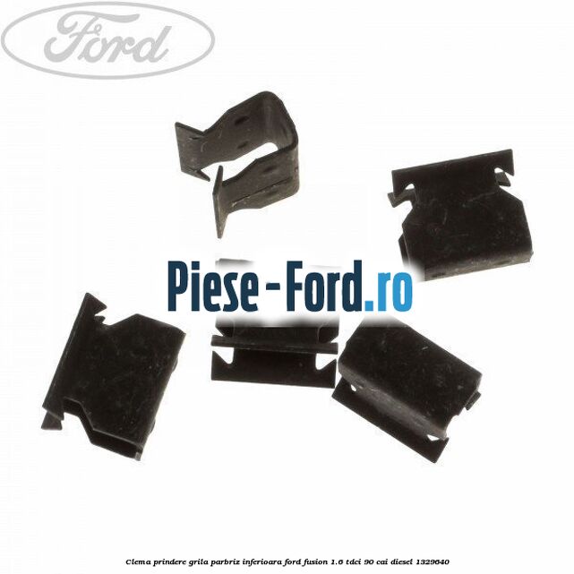 Clema prindere grila parbriz inferioara Ford Fusion 1.6 TDCi 90 cai