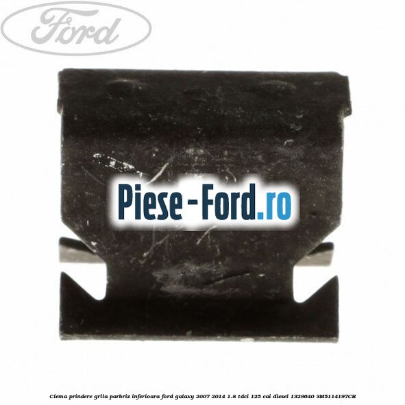Clema prindere grila parbriz inferioara Ford Galaxy 2007-2014 1.8 TDCi 125 cai diesel #41F2D0F906