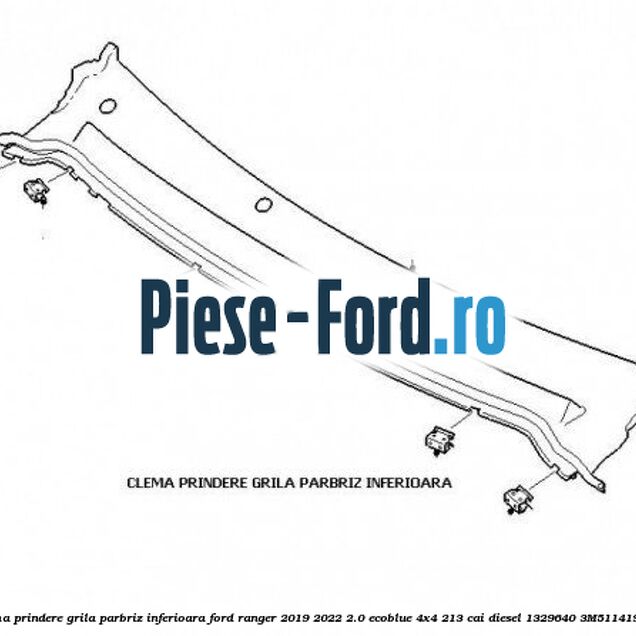 Clema prindere grila parbriz inferioara Ford Ranger 2019-2022 2.0 EcoBlue 4x4 213 cai diesel #B26EB7B9C3