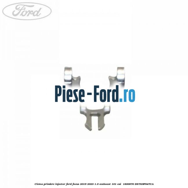 Clema prindere injector Ford Focus 2019-2023 1.0 EcoBoost 101 cai  #2899023EFF