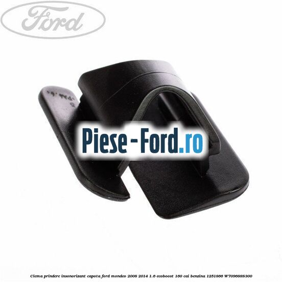 Clema prindere insonorizant capota Ford Mondeo 2008-2014 1.6 EcoBoost 160 cai benzina #69B21CB793