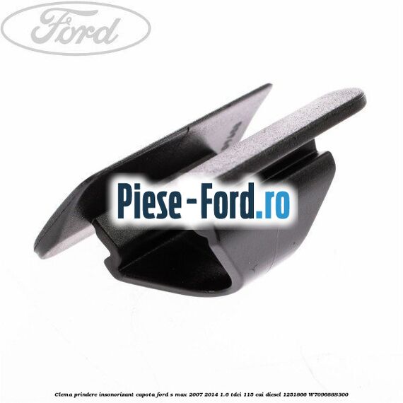 Clema prindere insonorizant capota Ford S-Max 2007-2014 1.6 TDCi 115 cai diesel