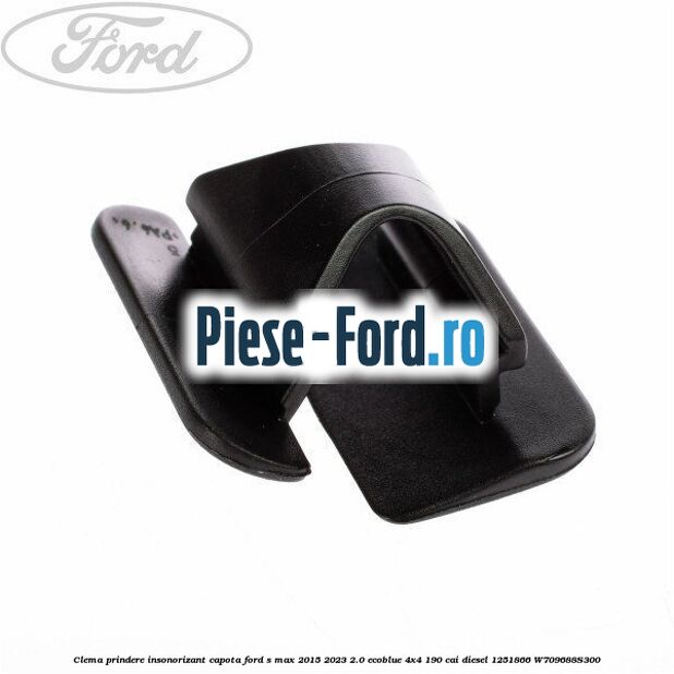 Clema prindere insonorizant capota Ford S-Max 2015-2023 2.0 EcoBlue 4x4 190 cai diesel #D6EE035C9B