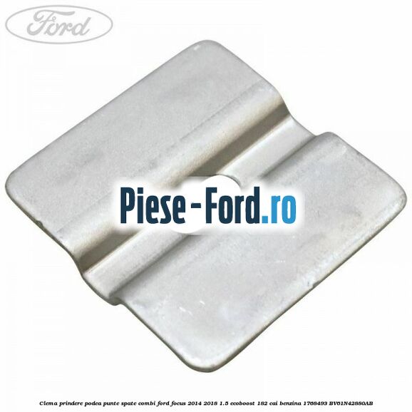 Clema prindere pe sezut metalic scaun spate Ford Focus 2014-2018 1.5 EcoBoost 182 cai benzina