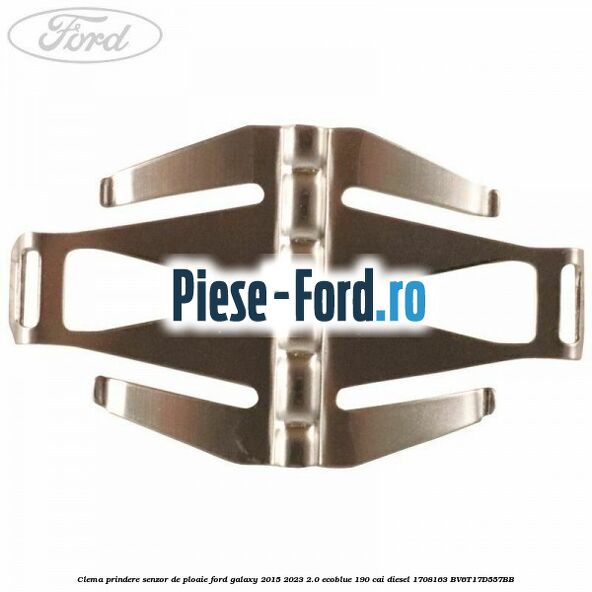 Clema prindere senzor de ploaie Ford Galaxy 2015-2023 2.0 EcoBlue 190 cai diesel #85E0E45677