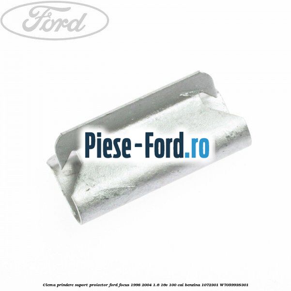 Clema prindere suport proiector Ford Focus 1998-2004 1.6 16V 100 cai #5438E50DD1 Clema prindere suport proiector Ford Focus 1998-2004 1.6 16V 100 cai benzina #5438E50DD1