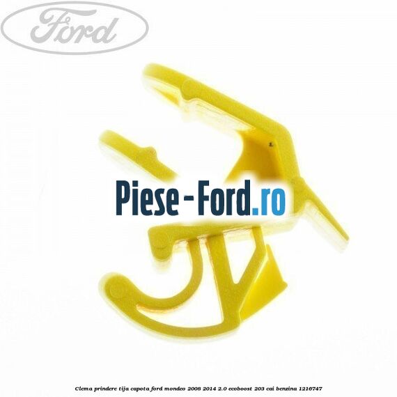 Clema prindere tija capota Ford Mondeo 2008-2014 2.0 EcoBoost 203 cai