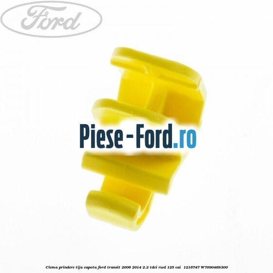Clema prindere tija capota Ford Transit 2006-2014 2.2 TDCi RWD 125 cai  #F640319157