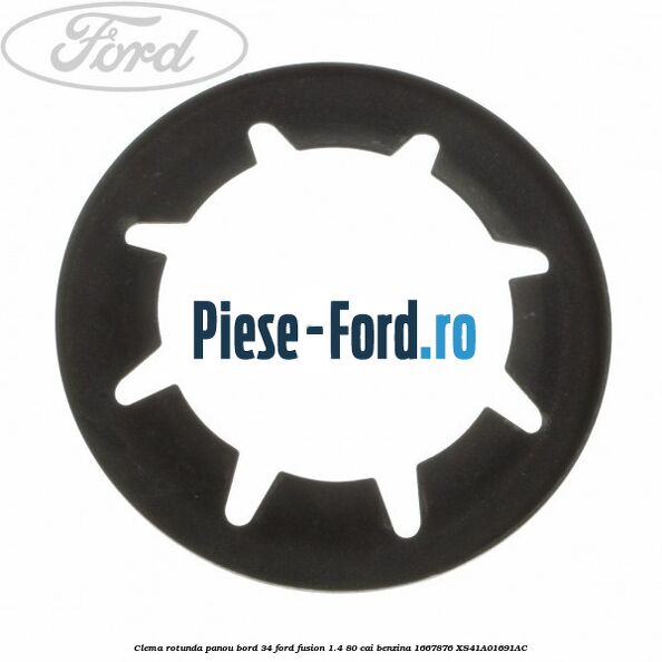 Clema rotunda panou bord 34 Ford Fusion 1.4 80 cai benzina