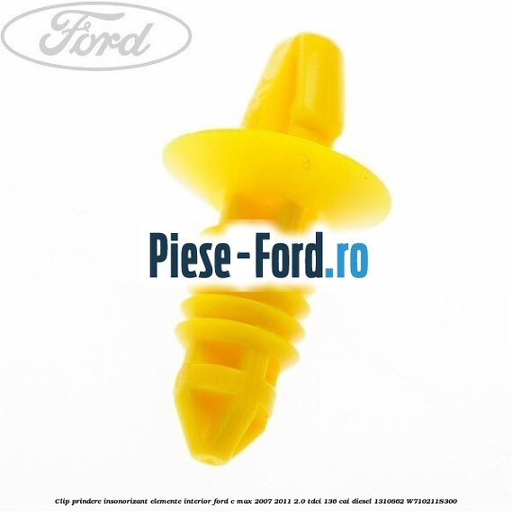Clip prindere insonorizant elemente interior Ford C-Max 2007-2011 2.0 TDCi 136 cai diesel #69F6B6765C