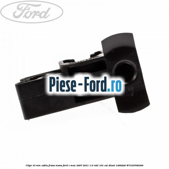 Clips 10 mm cablu frana mana Ford C-Max 2007-2011 1.6 TDCi 101 cai diesel #BE91D80EE9