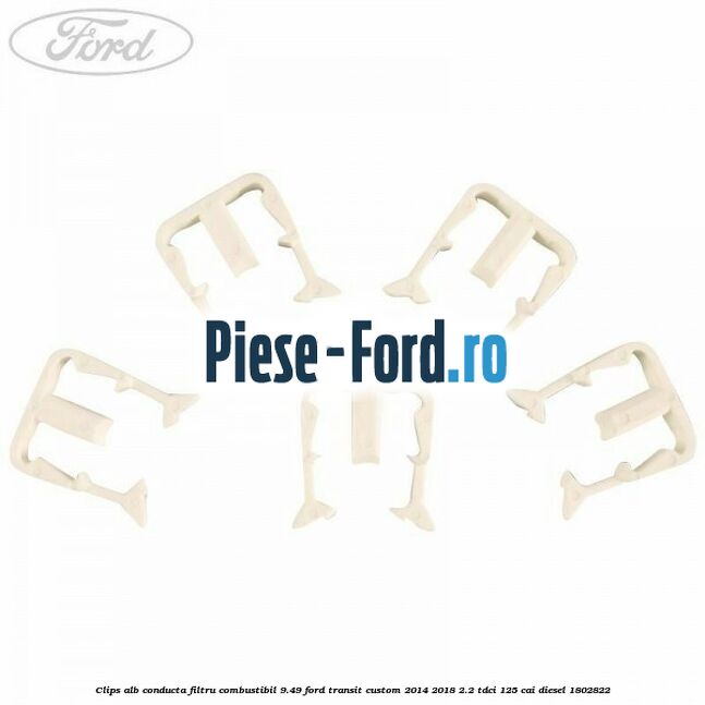 Clips alb conducta filtru combustibil 9.49 Ford Transit Custom 2014-2018 2.2 TDCi 125 cai #54E50A618E Clips alb conducta filtru combustibil 9.49 Ford Transit Custom 2014-2018 2.2 TDCi 125 cai diesel #54E50A618E