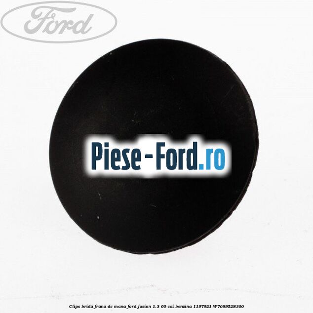 Clema prindere cablu frana mana Ford Fusion 1.3 60 cai benzina