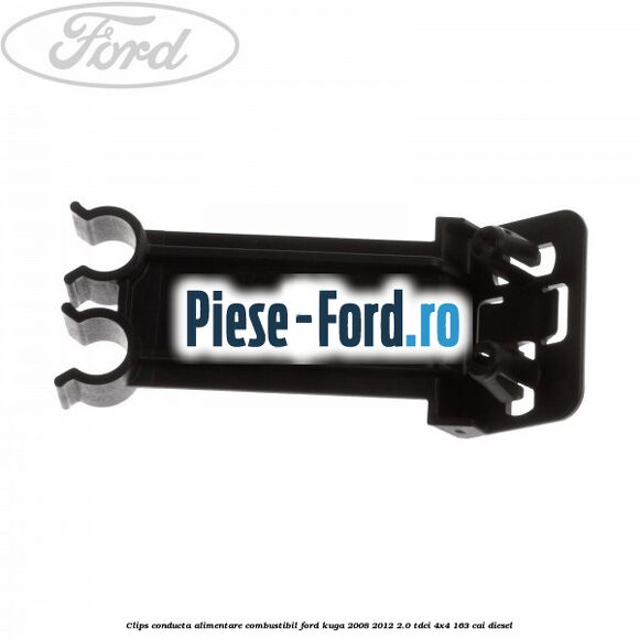 Clips conducta alimentare combustibil Ford Kuga 2008-2012 2.0 TDCI 4x4 163 cai diesel