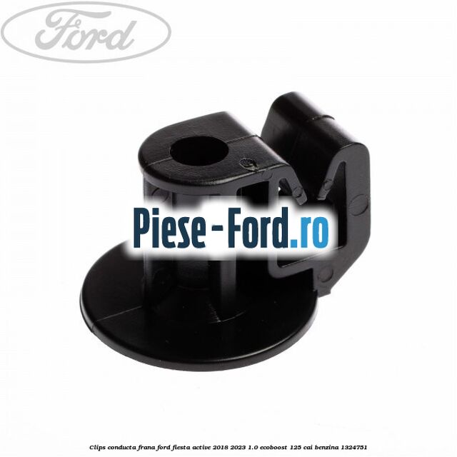 Clips conducta frana Ford Fiesta Active 2018-2023 1.0 EcoBoost 125 cai