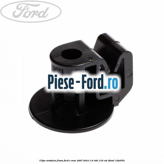 Clips conducta frana Ford S-Max 2007-2014 1.6 TDCi 115 cai