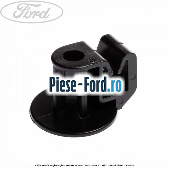 Clips conducta frana Ford Transit Connect 2013-2018 1.5 TDCi 120 cai