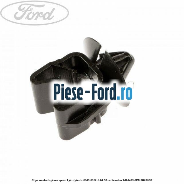 Clips conducta frana spate 1 Ford Fiesta 2008-2012 1.25 82 cai benzina