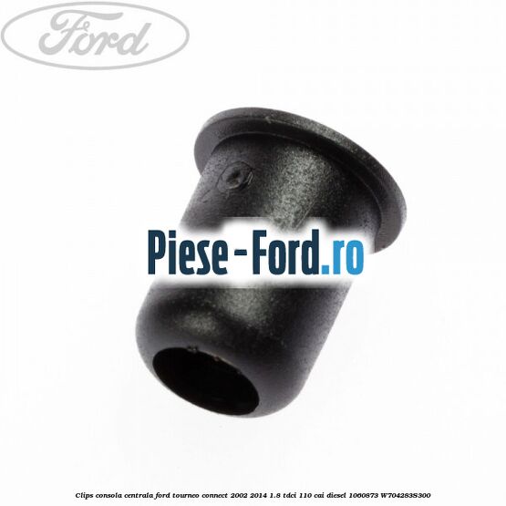 Clip prindere insonorizant elemente interior Ford Tourneo Connect 2002-2014 1.8 TDCi 110 cai diesel