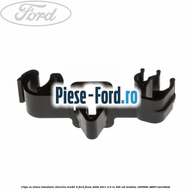 Clips cu clema instalatie electrica model 6 Ford Focus 2008-2011 2.5 RS 305 cai benzina